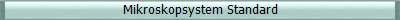 Mikroskopsystem Standard