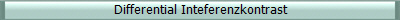 Differential Inteferenzkontrast